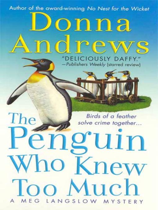 Title details for The Penguin Who Knew Too Much by Donna Andrews - Wait list